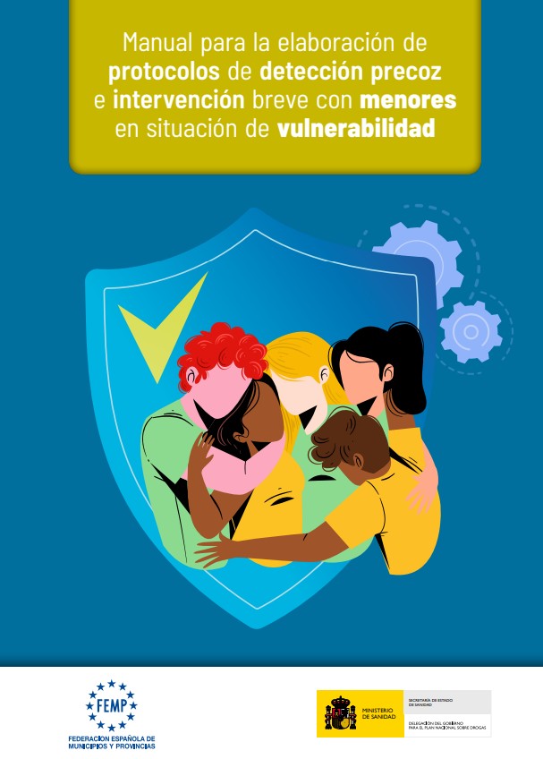 Manual para la elaboración de protocolos de detección precoz e intervención breve con menores en situaciones de vulnerabilidad (Ministerio de Sanidad)