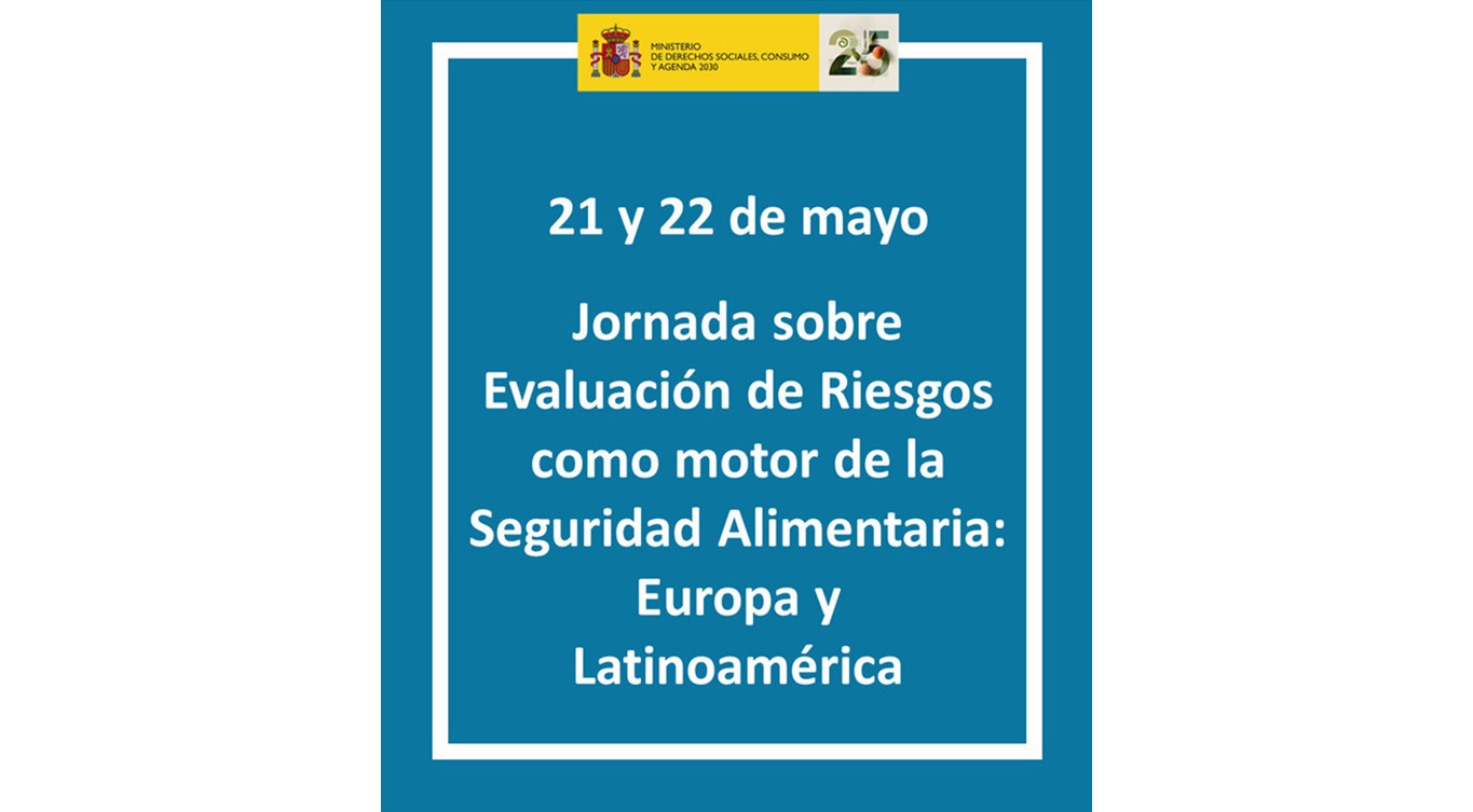 Jornada Internacional - La Evaluación de Riesgos como motor de la Seguridad Alimentaria: Europa y América Latina