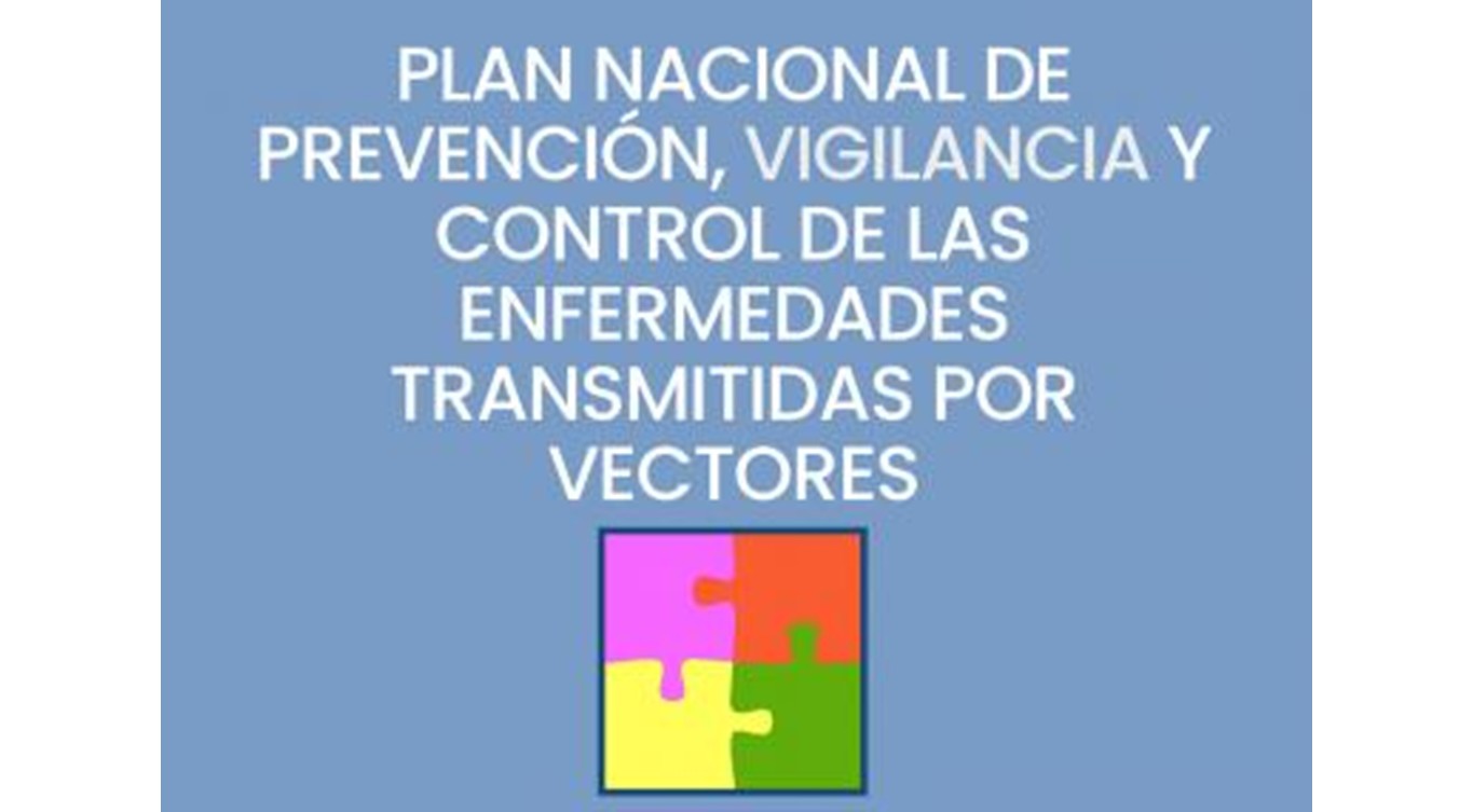 Plan Nacional de Prevención, Vigilancia y Control de las Enfermedades Transmitidas por Vectores
