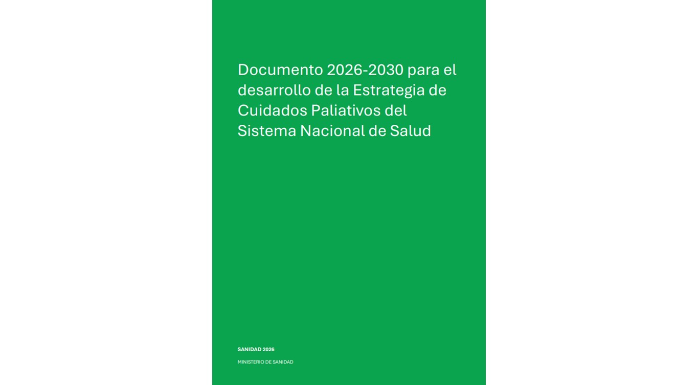 Documento de Desarrollo 2026-2030 de la Estrategia de Cuidados Paliativos del Sistema Nacional de Salud